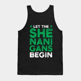 St. Patrick's Day - Let the shenanigans begin Tank Top